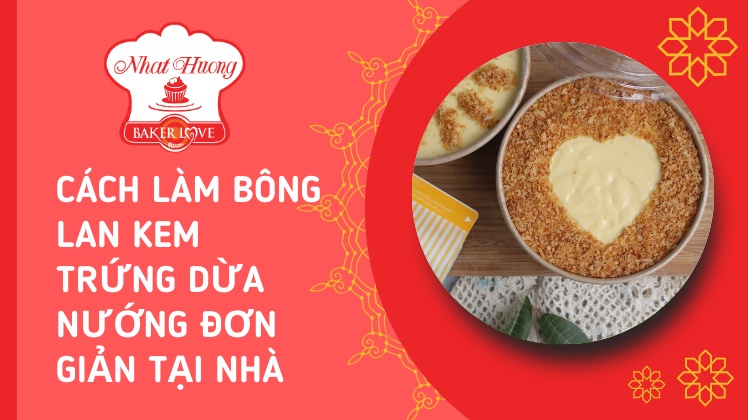 Cách làm bông lan kem trứng dừa nướng đơn giản tại nhà